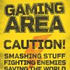 Wanddeko | Nanu-Nana Poster Caution Gaming Area, Nr. 189